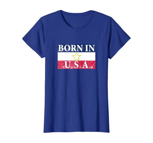 Born in Yugoslavia Funny Vintage Gift T-Shirt