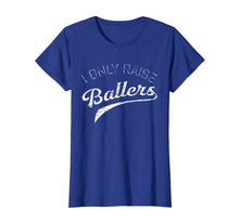 Load image into Gallery viewer, Busy Raising Ballers I Only Raise Ballers shirts
