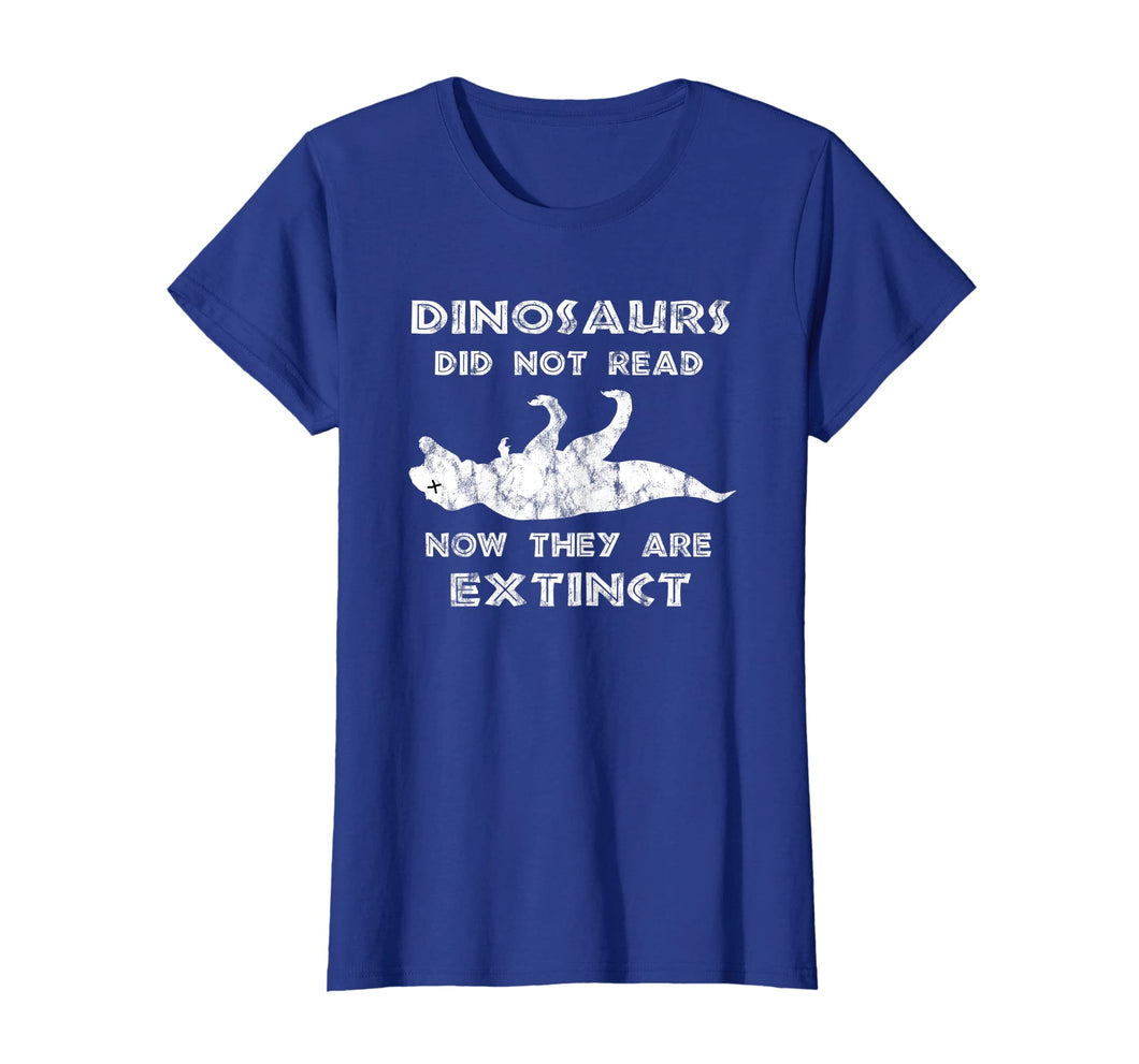 Dinosaurs Didn't Read TShirt - Funny I Love To Read Shirts