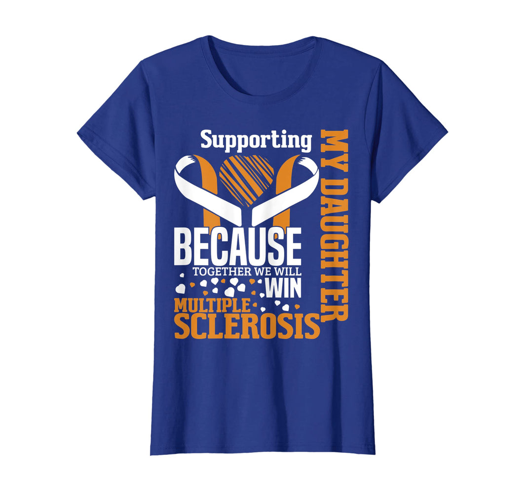 Daughter Multiple Sclerosis Awareness Orange Ribbon T Shirt