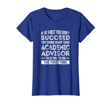 Load image into Gallery viewer, Academic Advisor T-Shirt Gift Funny Appreciation
