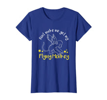 Load image into Gallery viewer, Don&#39;t Make Me Get My Flying Monkeys T-shirt
