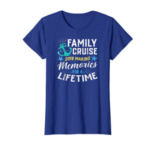 Load image into Gallery viewer, Family Cruise 2019 Making Memories For A Lifetime Tshirt
