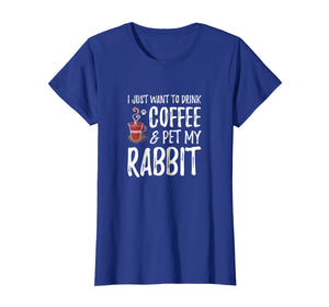 Rabbit Lover Coffee T-Shirt Funny Bunny Mom Gift