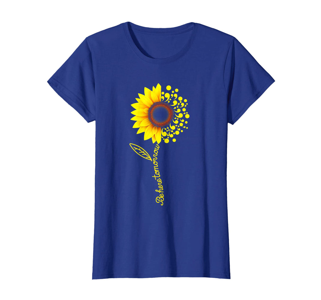 Be Here Tomorrow Sunflower Semicolons T Shirt