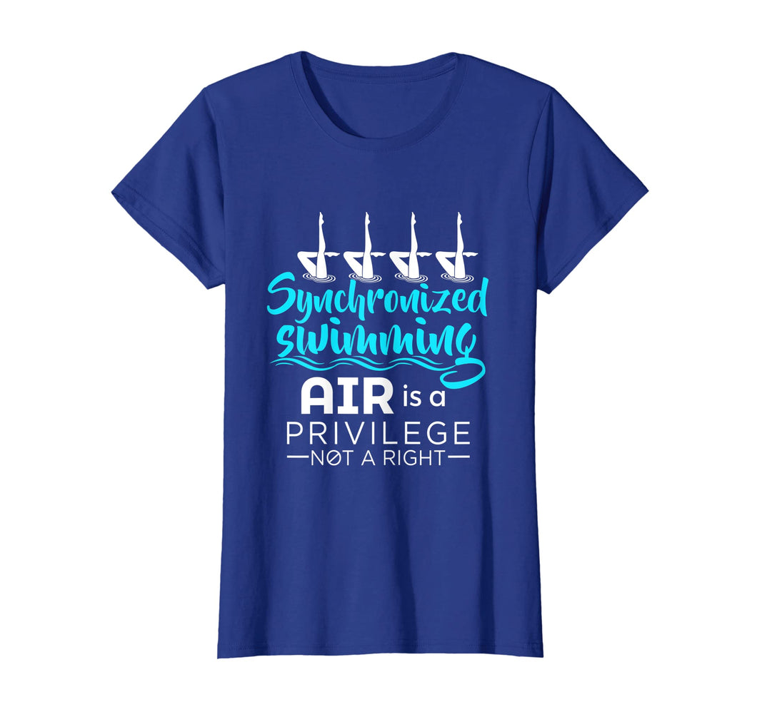 Air Is A Privilege Not A Right - Synchronized Swimming Shirt