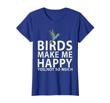 Load image into Gallery viewer, Bird Lovers for Bird Gifts Make me Happy T Shirt
