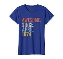 Load image into Gallery viewer, 45th Birthday Gift Awesome Since April 1974 Funny T-shirt

