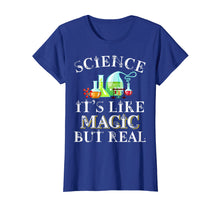 Load image into Gallery viewer, Science Its Like Magic But Real Funny Science Teacher Shirt
