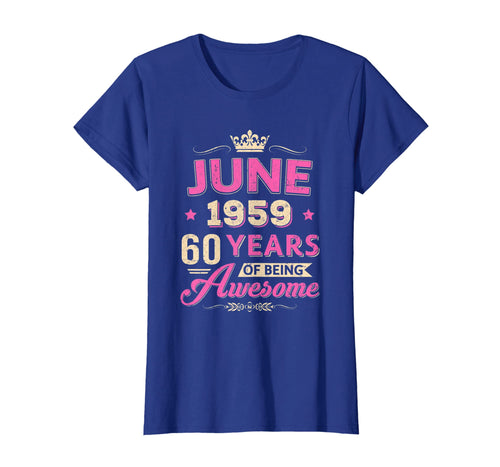 Womens Vintage June 1959 60Th Birthday Gift Being Awesome T-Shirt