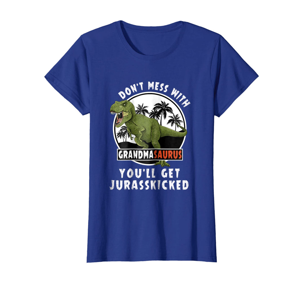 Don't Mess With Grandmasaurus You'll Get Jurasskicked Shirt