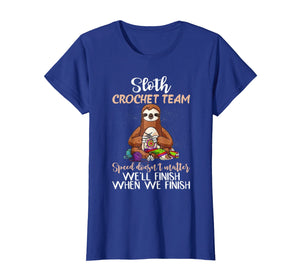 Sloth Crochet Team Speed Doesn't Matter Funny T-Shirt
