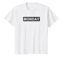 Load image into Gallery viewer, Monday Day Of The Week Novelty Minimalist T-Shirt
