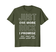 Load image into Gallery viewer, Rockhounds gear gift Just one more rock funny rockhounding
