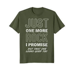 Rockhounds gear gift Just one more rock funny rockhounding