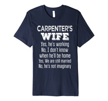 Load image into Gallery viewer, Carpenter&#39;s Wife T-Shirt Funny Gift
