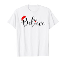 Load image into Gallery viewer, Believe Christmas Shirt Xmas Graphic - Christmas Vacation  T-Shirt

