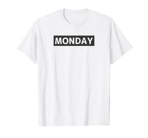 Monday Day Of The Week Novelty Minimalist T-Shirt