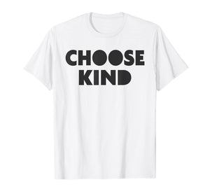 Choose Kind TShirt - Anti-Bullying Shirt