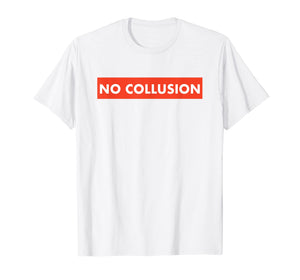 No Collusion T-Shirt