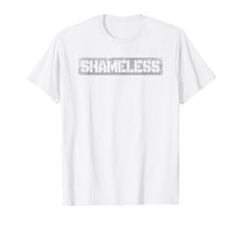 Load image into Gallery viewer, Proud Unapologetically SHAMELESS Distressed T Shirt!
