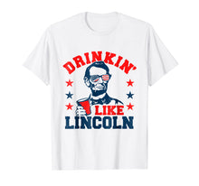 Load image into Gallery viewer, Drinkin&#39; Like Lincoln (funny 4th of July party shirt)
