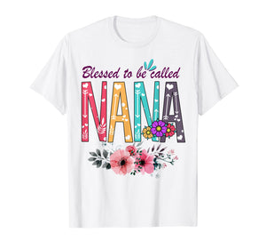 Blessed To Be Called Nana T-shirt Funny Grandma Gifts