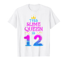 Load image into Gallery viewer, Kid 12 Yrs Old Slime Queen 12th Birthday 2007 Shirt For Girl
