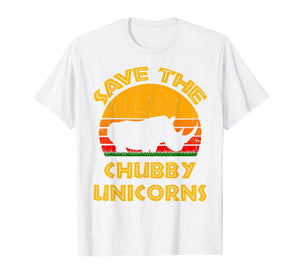 Save the Chubby Unicorns T Shirt Rhino Lover Gift Tee