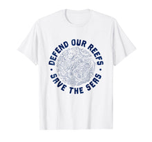 Load image into Gallery viewer, Defend Our Reefs Save The Seas Ocean Conservation T-Shirt
