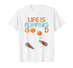 Classic Retro Pinball T-shirt - Life is Flipping Good Gift