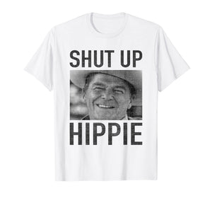Shut Up Hippie Ronald Reagan Anti Liberal Republican Shirt