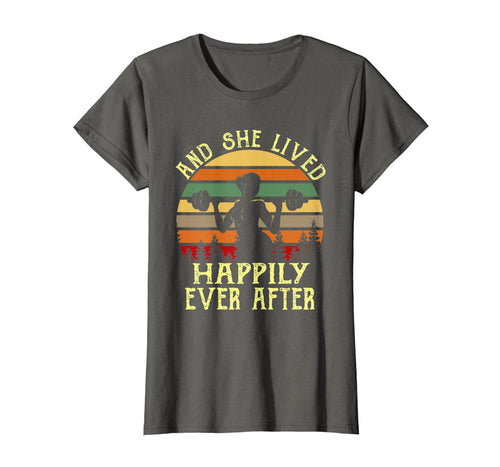 Womens And she lived happily ever after Weightlifting Vintage Tee