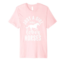 Load image into Gallery viewer, Just A Girl Who Loves Horses T-Shirt
