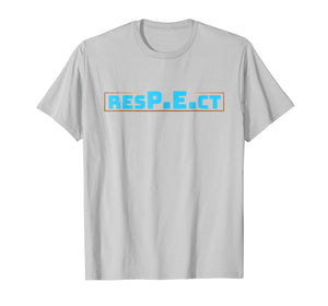 RESPECT PE- Physical Education T-Shirt