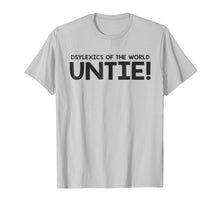 Load image into Gallery viewer, Dyslexics Of The World Untie T Shirt
