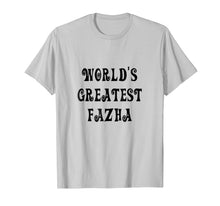 Load image into Gallery viewer, Mens World&#39;s Greatest Fazha Austin Powers Parody Father&#39;s Shirt
