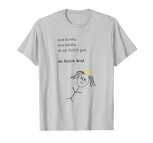 Load image into Gallery viewer, Miss Keisha Funny Vine T-Shirt
