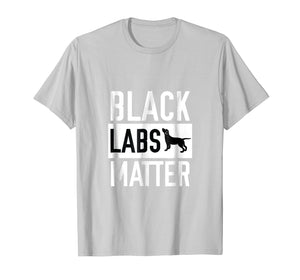 Black labs Matter Dog T-shirt Labrador Retriever Men Women