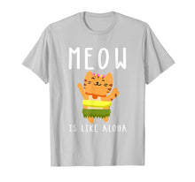 Load image into Gallery viewer, Meow Is Like Aloha Cat Hawaiian Dance Hula Kitty Shirt
