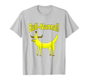 Bull-Nanna!! Novelty T-Shirt