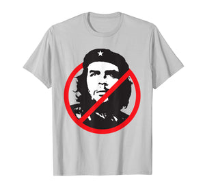 Anti Che Guevara T-Shirt - Anti Communism / Socialism Tee
