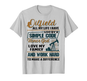Mens Oilfield All My Life T-Shirts
