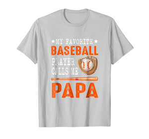 My Favorite Baseball Player Call Me Papa Funny Gift Shirt