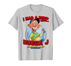 Bubba J Huntington, WV T-Shirt