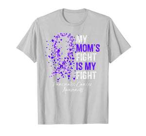 My Mom's Fight Is My Fight Pancreatic Cancer Awareness Gifts T-Shirt
