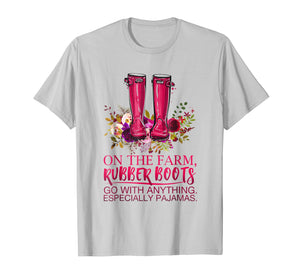 On the Farm, Rubber Boots go with anything Shirt