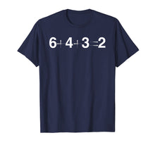 Load image into Gallery viewer, 6+4+3=2 T-Shirt funny saying sarcastic novelty humor
