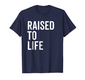 Raised To Life Shirt Christian Baptism New Believer Gift Tee