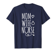 Load image into Gallery viewer, Mom Wife Nurse T-shirt
